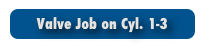 Valve Job on Cyl. 1-3